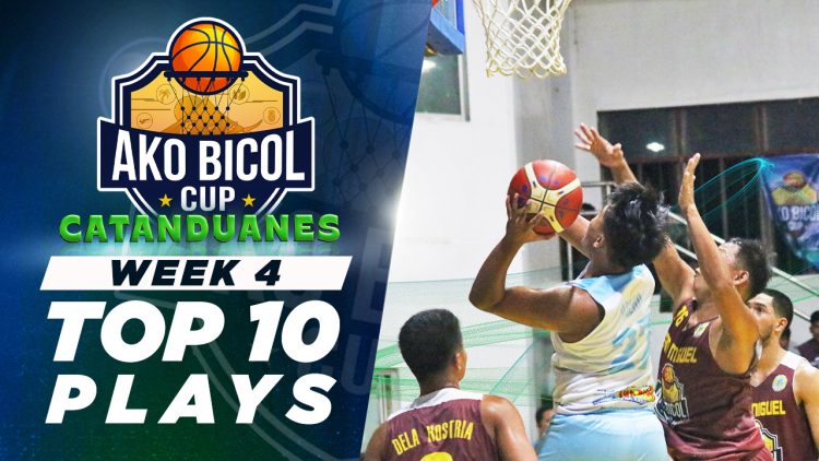 TOP 10 PLAYS | 4TH WEEK – Ako Bicol Cup Catanduanes