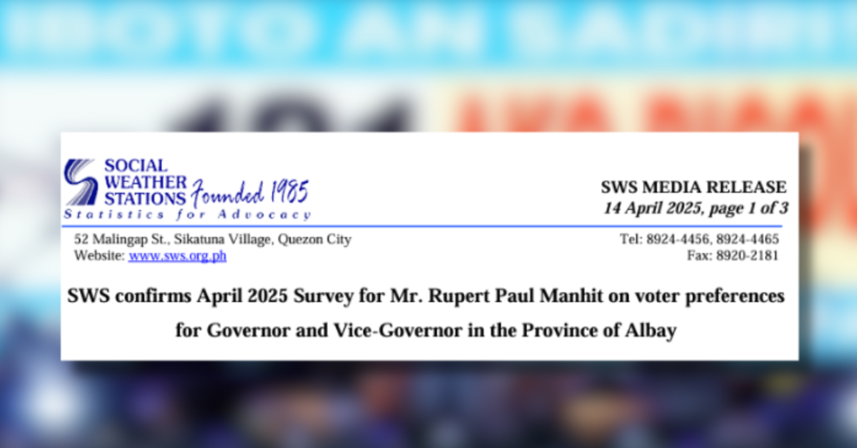 SWS, kinumpirma ang April 2025 survey ukol sa votor preferences para sa Governor at Vice Governor ng Albay